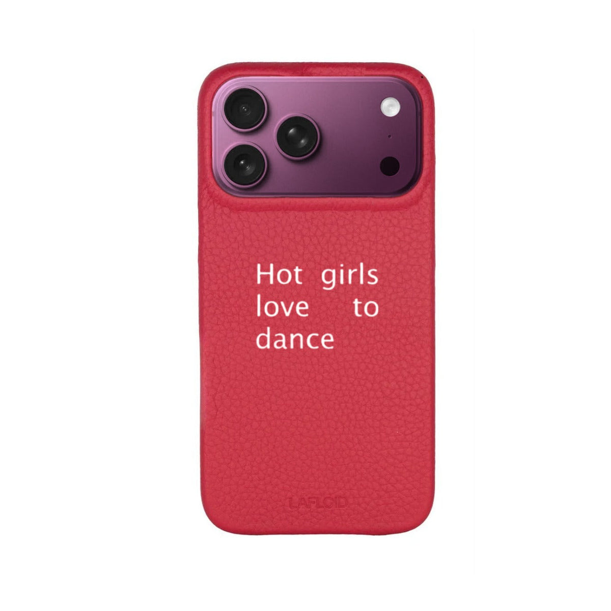 Funda de piel LAFLOID x Batelier iPhone 18 Pro en Hot Pink con la frase «Hot girls love to dance»