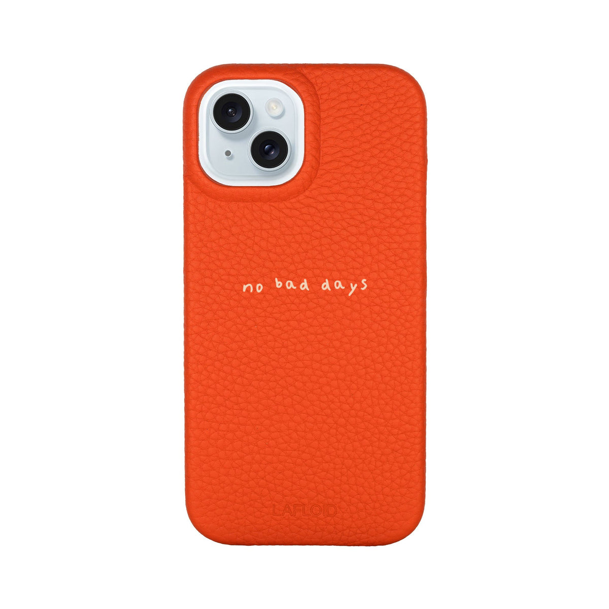 Funda de piel LAFLOID en naranja para iPhone 14 con frase personalizada «no bad days» en tipografía handwritten