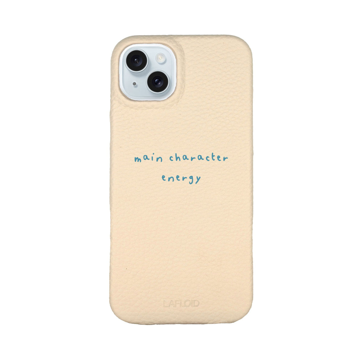 Funda de piel LAFLOID en color cotton para iPhone 14 Plus con frase personalizada «main character energy» en tipografía handwritten