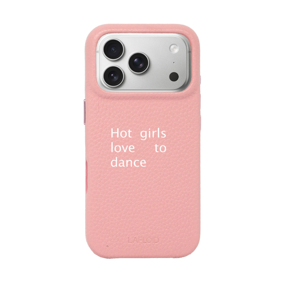 Funda de piel LAFLOID x Batelier iPhone 17 Pro en Baby Pink con la frase «Hot girls love to dance»