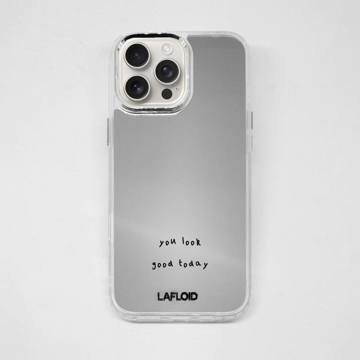 Funda espejo LAFLOID iPhone 15 Pro Max con frase personalizada «you look good today» impresa en negro