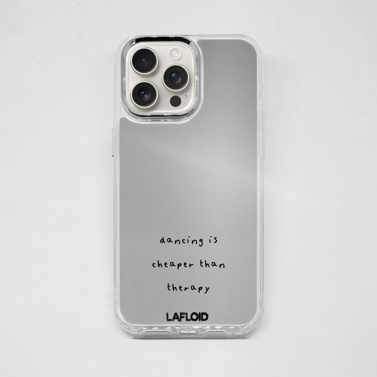 Funda espejo LAFLOID iPhone 16 Pro con frase personalizada «dancing is cheaper than therapy» impresa en negro