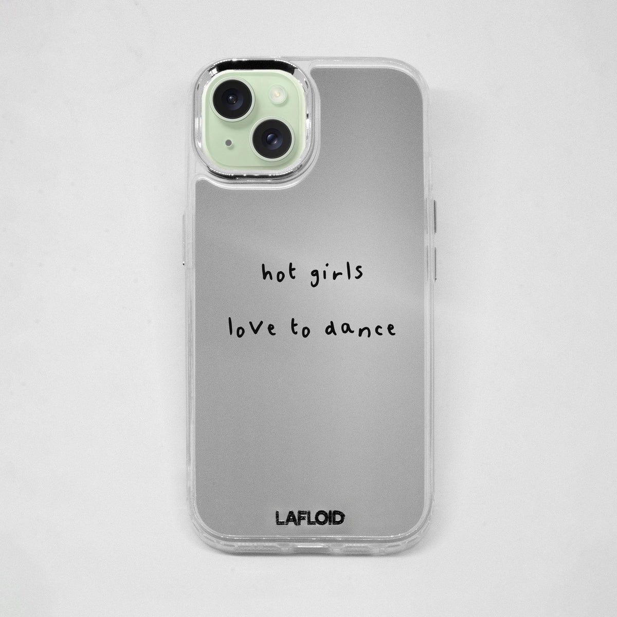 Funda espejo LAFLOID iPhone 15 Plus con frase personalizada «hot girls love to dance»