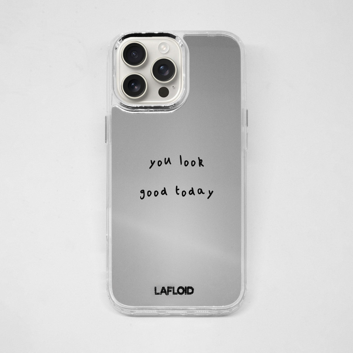 Funda espejo LAFLOID iPhone 15 Pro Max con frase personalizada «you look good today»